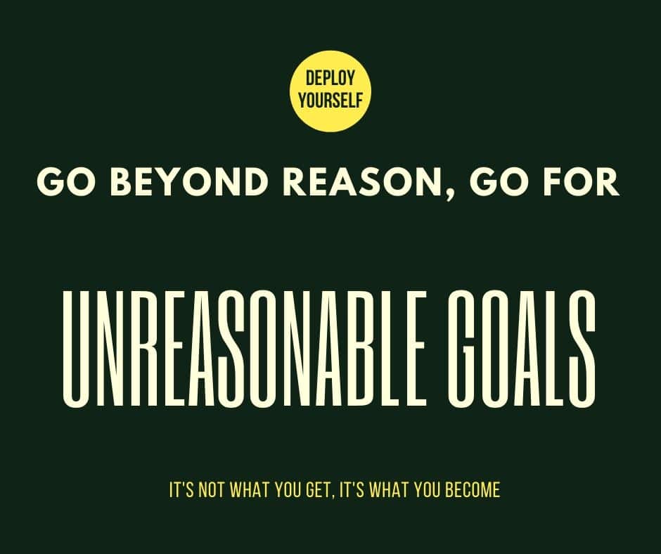 Unreasonable Goals