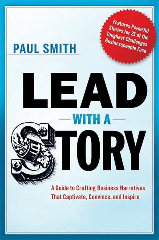 Lead With A Story (2012) by Paul Smith