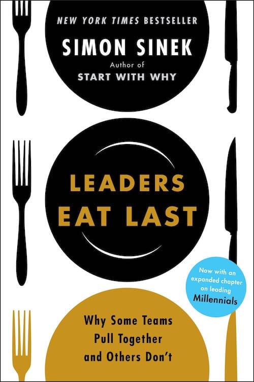 Leaders Eat Last by Simon Sinek