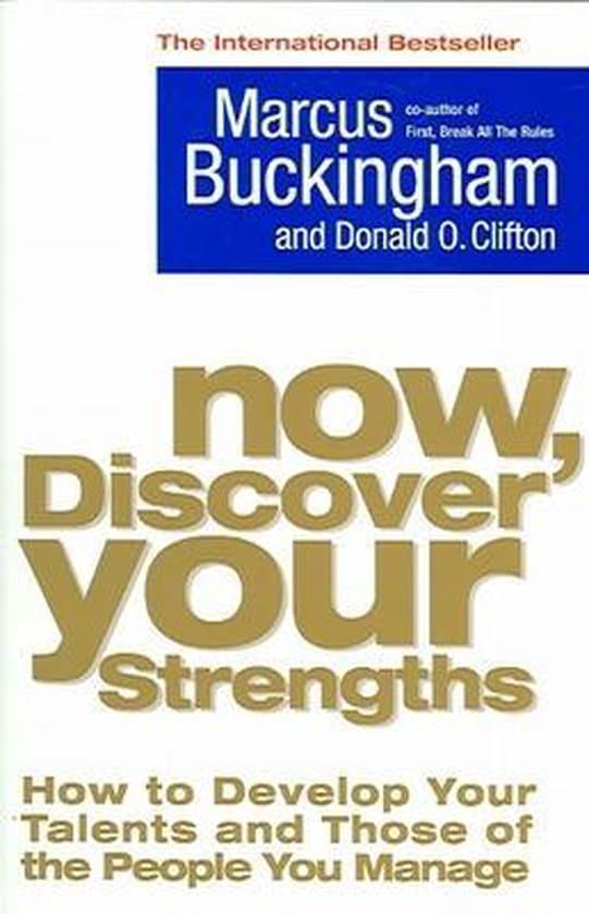 Now, Discover Your Strengths (2004) by Marcus Buckingham