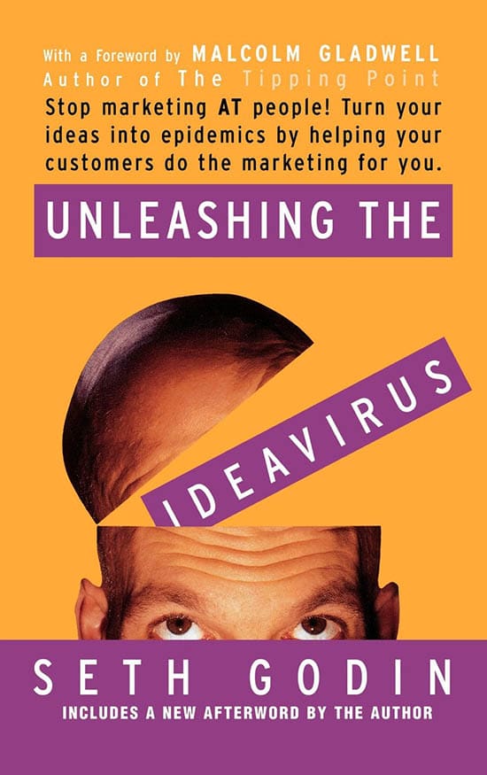 Unleashing the Ideavirus (2000) by Seth Godin