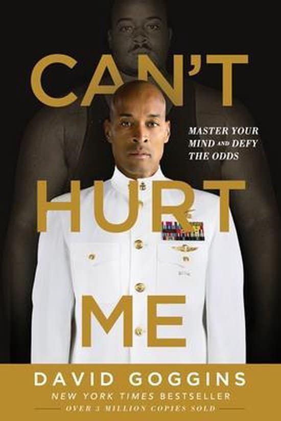 Cant Hurt Me (2018) by David Goggins