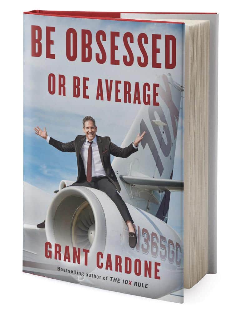 Be Obsessed Or Be Average (2016) by Grant Cardone