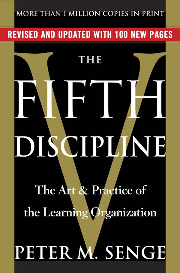 The Fifth Discipline (1990) by Peter Senge