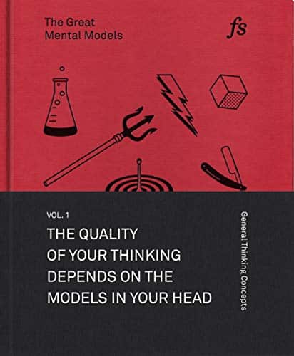 Great Mental Models by Shane Parrish and Rhiannon Beaubien - Book Summary and Review