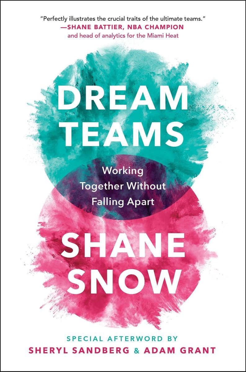 Dream Teams by Shane Snow - Book Summary and Review