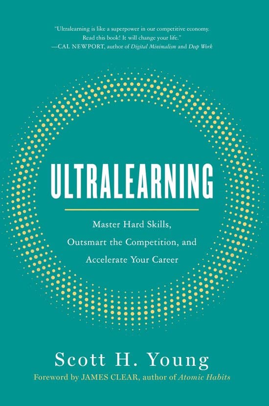 Ultralearning (2019) by Scott H Young - Book Summary and Review