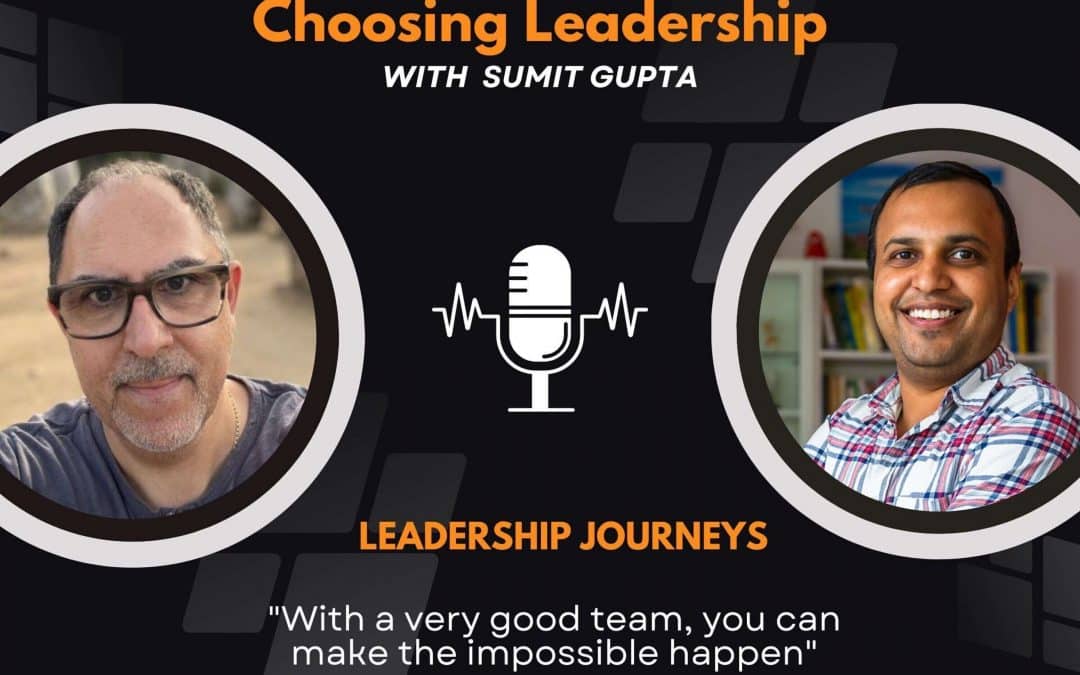 Leadership Journeys [69] – Jose Graca – “With a very good team, you can make the impossible happen”