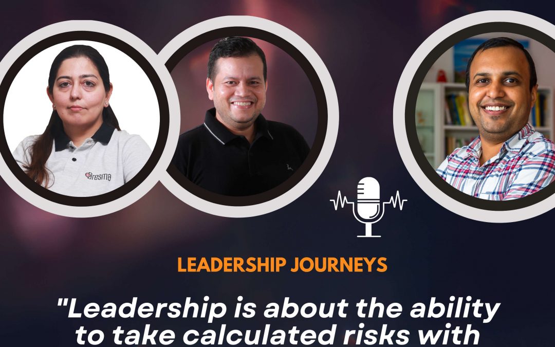 Leadership Journeys [140] – Abhishek Kirti & Nishka Sinha – “Leadership is about the ability to take calculated risks with maximum impact.”