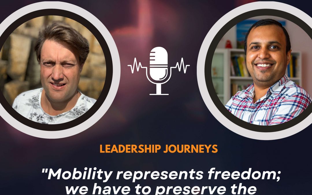 Leadership Journeys [152] – Sampo Hietanen – “Mobility represents freedom; we have to preserve the freedom of movement.”
