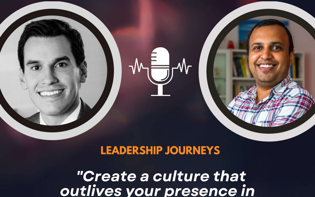 Leadership Journeys [172] – Andres Klaric – “Create a culture that outlives your presence in the room”