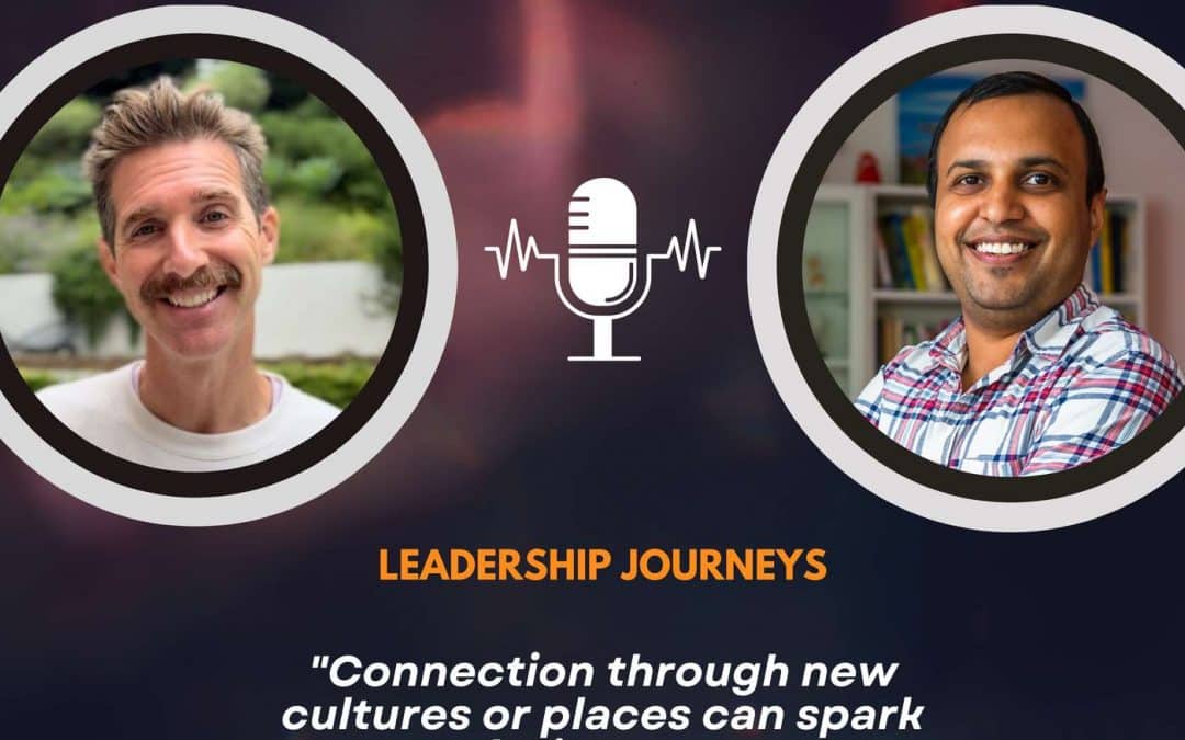 Leadership Journeys [241] – Zach Smith – “Connection through new cultures or places can spark powerful inner growth.”