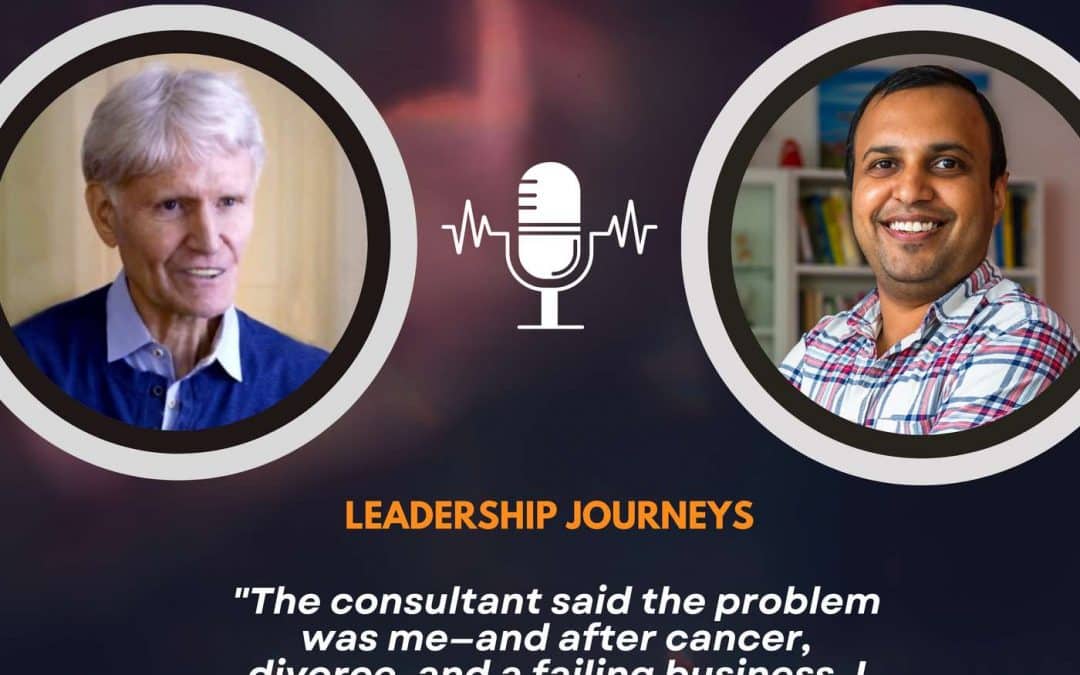 Leadership Journeys [246] – Tom Gegax – “The consultant said the problem was me—and after cancer, divorce, and a failing business, I was finally ready to hear it.”