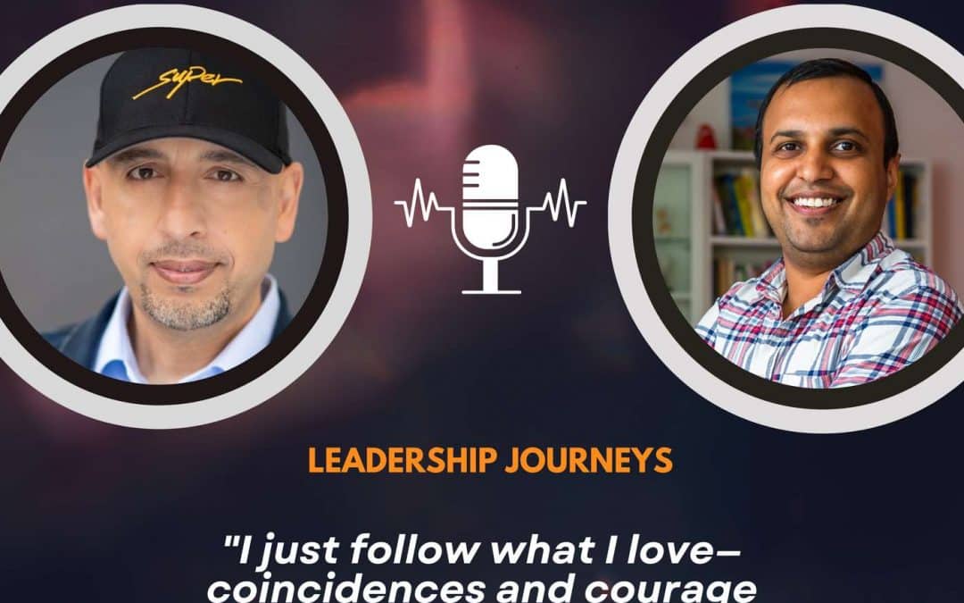 Leadership Journeys [264] – Hussein Hallak – “I just follow what I love—coincidences and courage did the rest.”