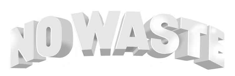 No Waste No Waste