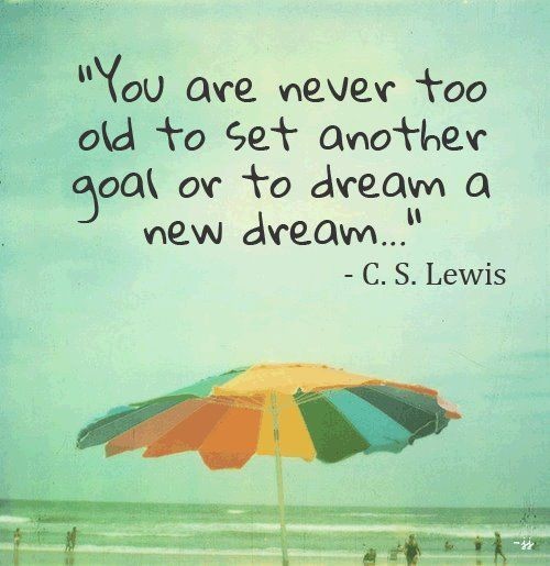 Don't Dream your Lives, Live your Dreams Don't Dream your Lives, Live your Dreams