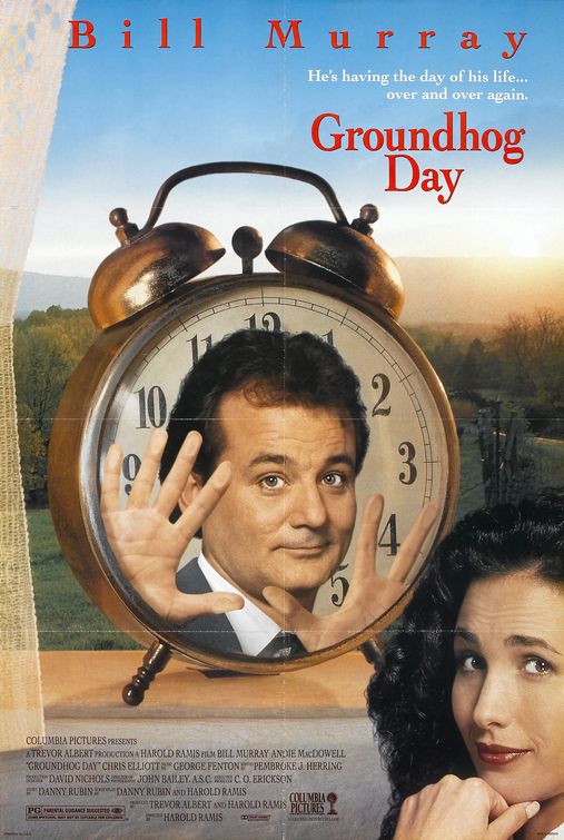 Groundhog Day Groundhog Day